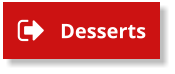 Desserts Desserts