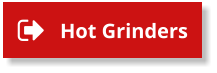 Hot Grinders Hot Grinders