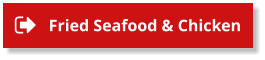 Fried Seafood & Chicken Fried Seafood & Chicken