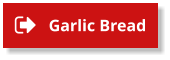 Garlic Bread Garlic Bread