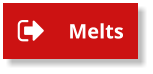 Melts Melts